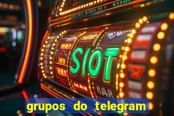 grupos do telegram mais de 18